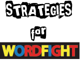 Improve your score at WORDFIGHT